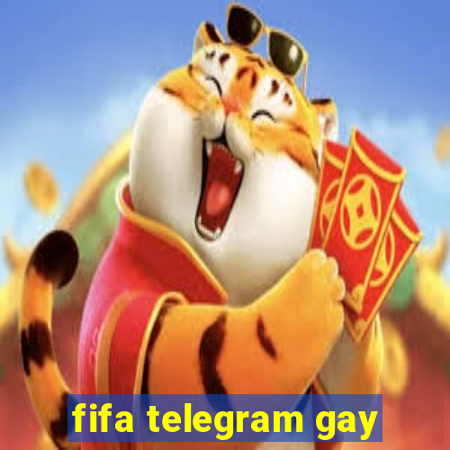 fifa telegram gay